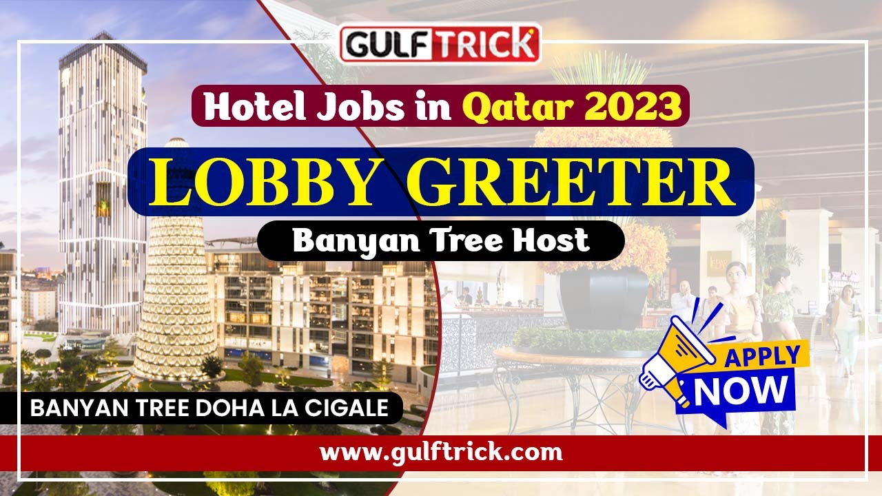 Jobs In Qatar: Lobby Greeter Jobs In Five-Star Hotel - Gulf Trick All ...